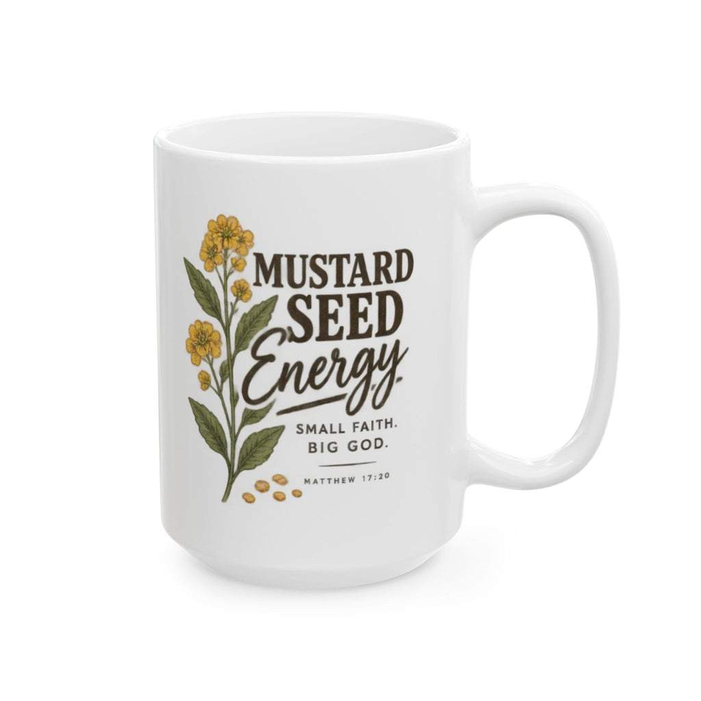 "Mustard Seed Energy" Mug, (11oz, 15oz)
