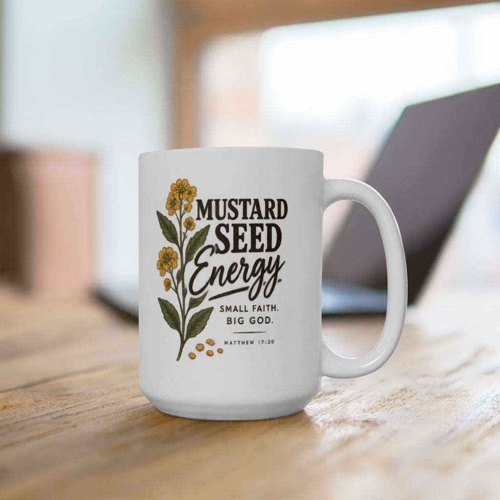 "Mustard Seed Energy" Mug, (11oz, 15oz)