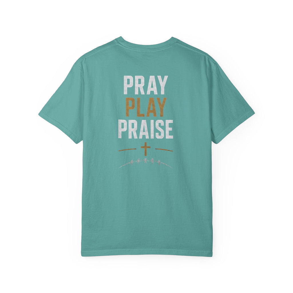 Play, pray, praise T-shirt