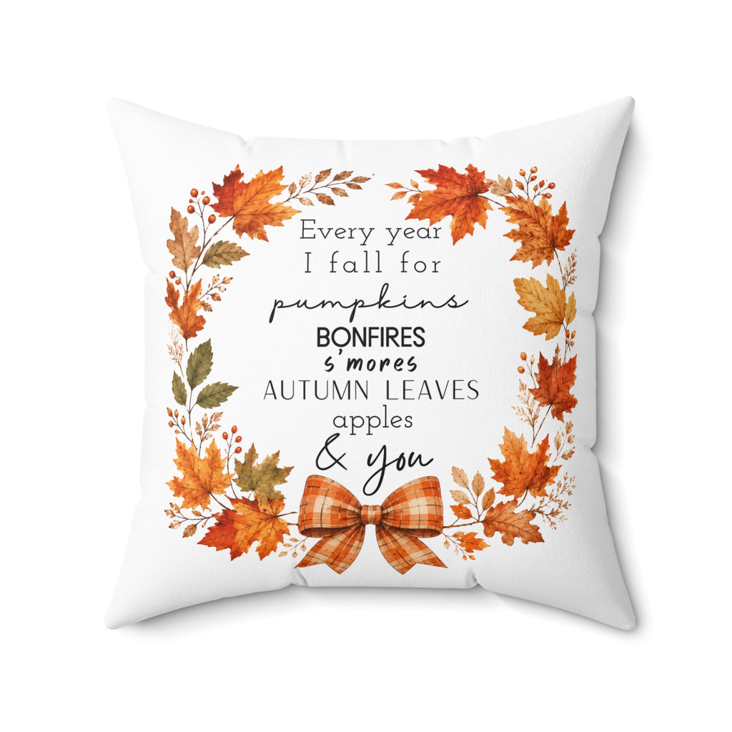 Autumn Every year I fall for.... Square Pillow