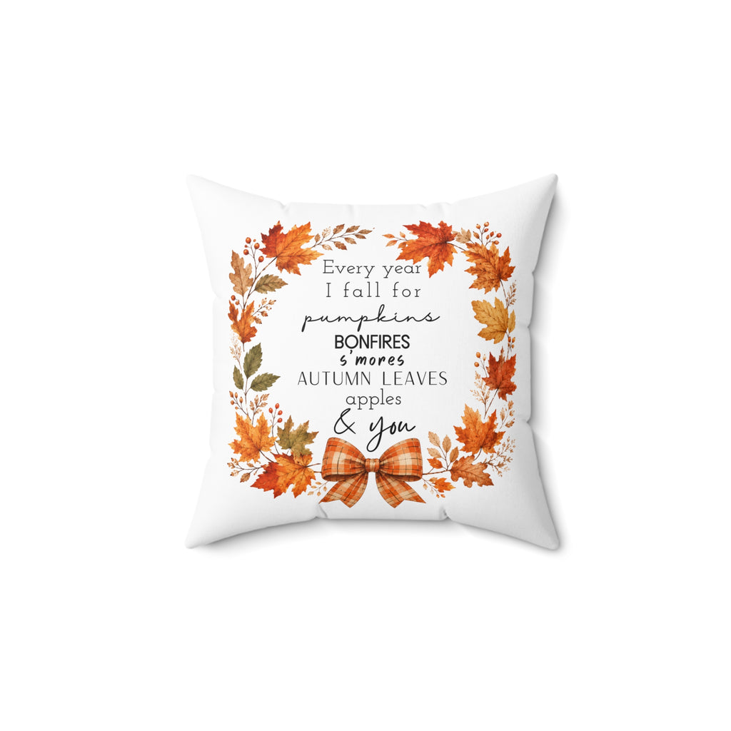 Autumn Every year I fall for.... Square Pillow