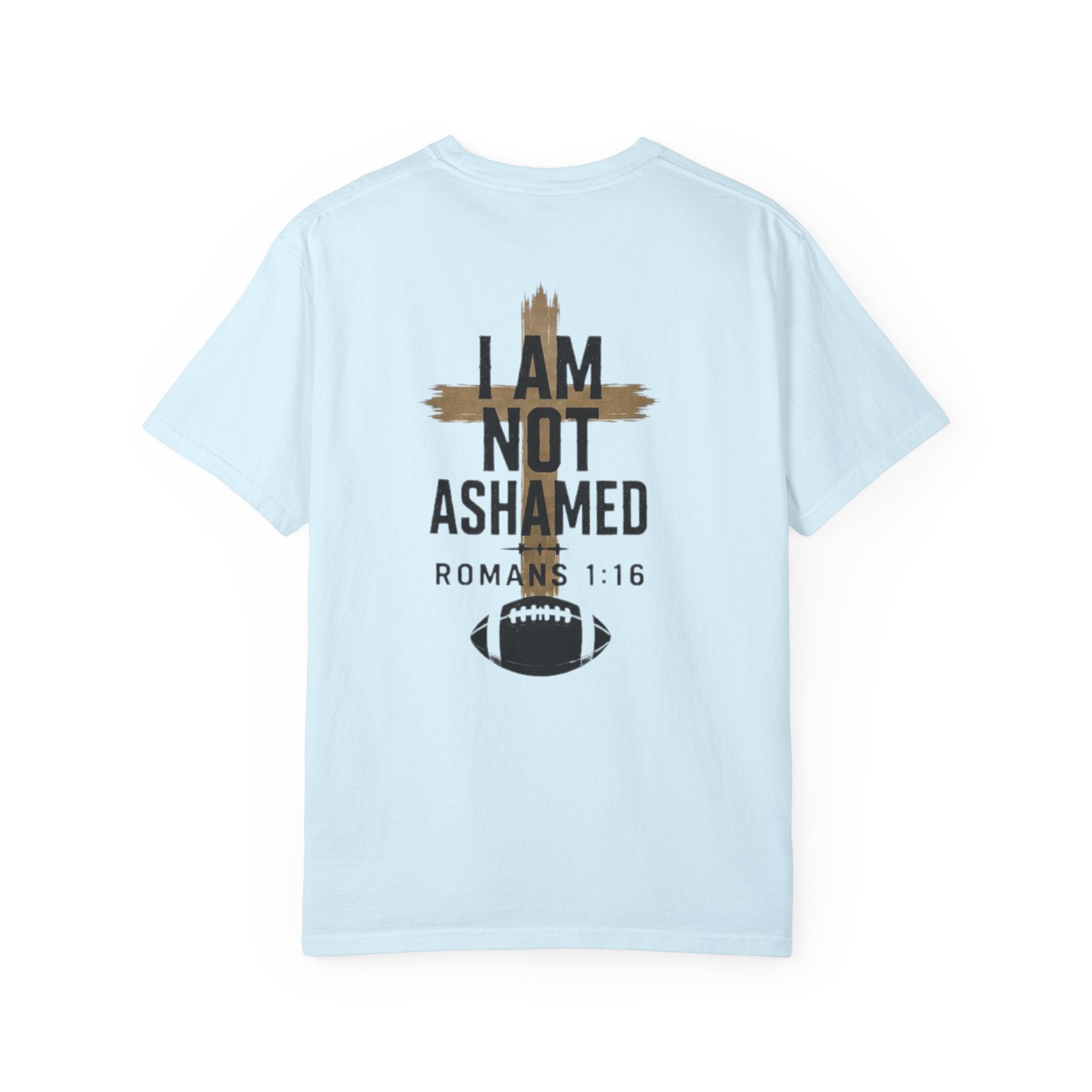 I am not ashamed football T-shirt