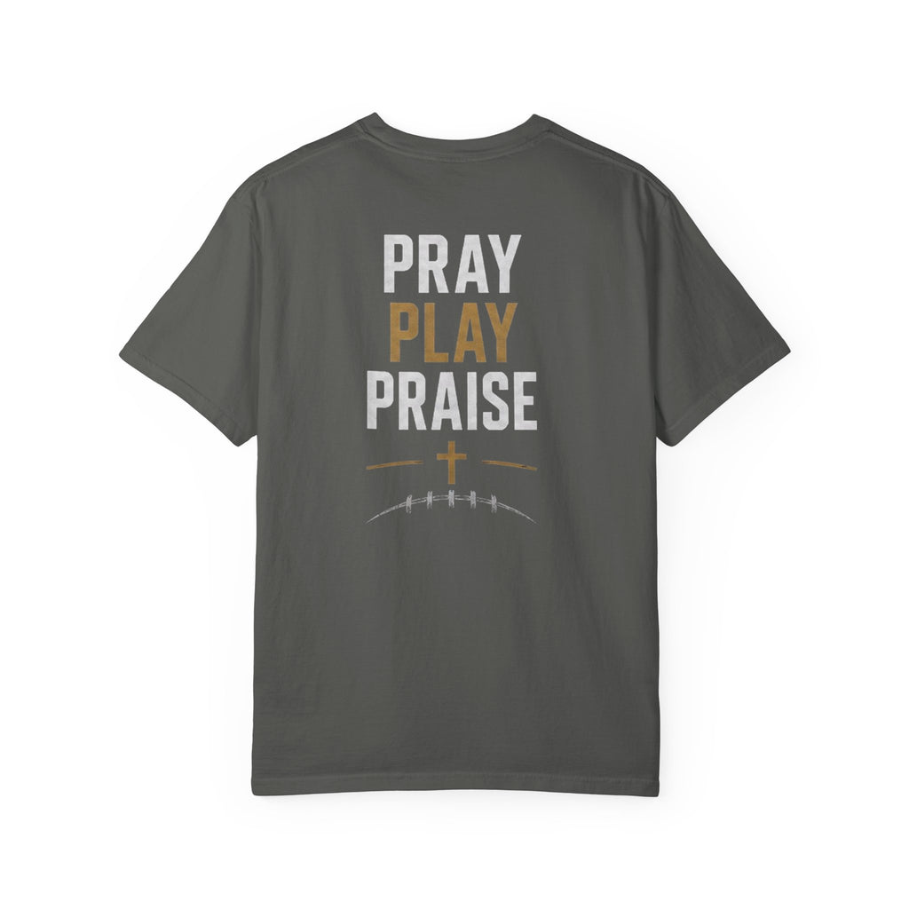 Play, pray, praise T-shirt