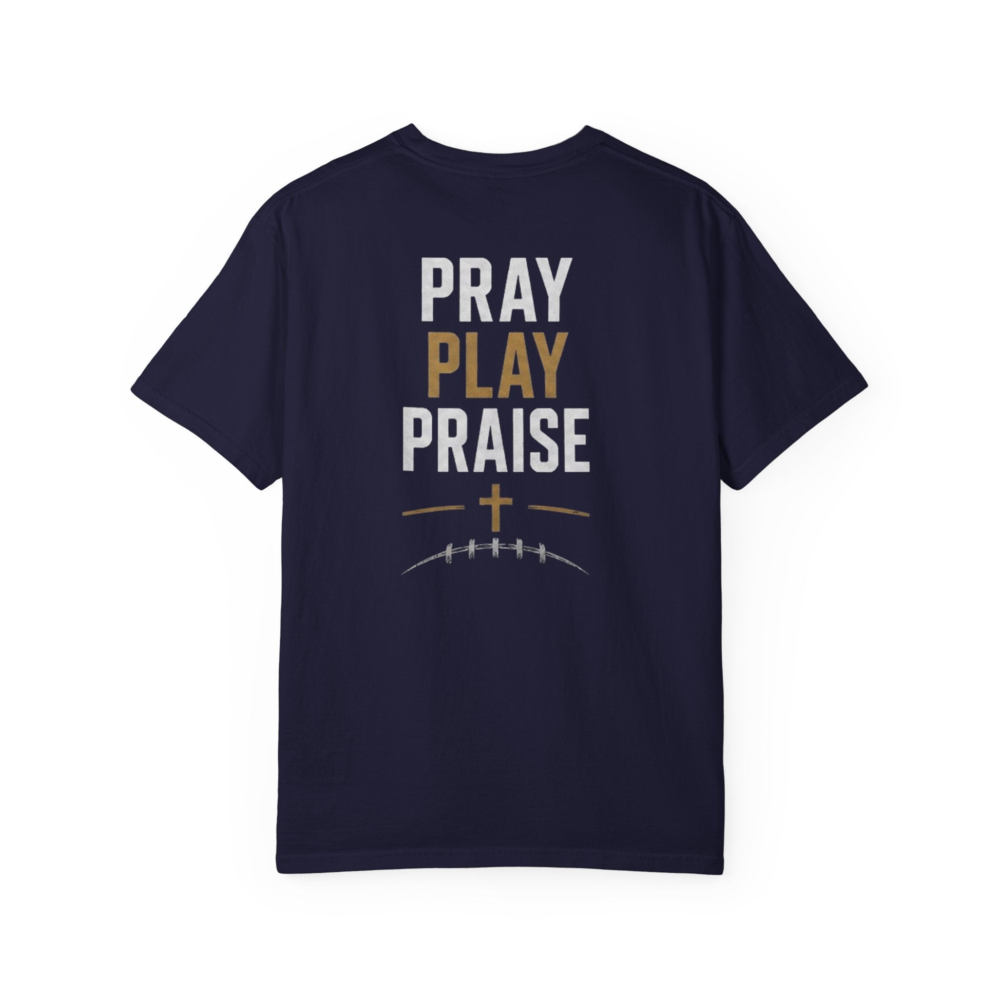 Play, pray, praise T-shirt