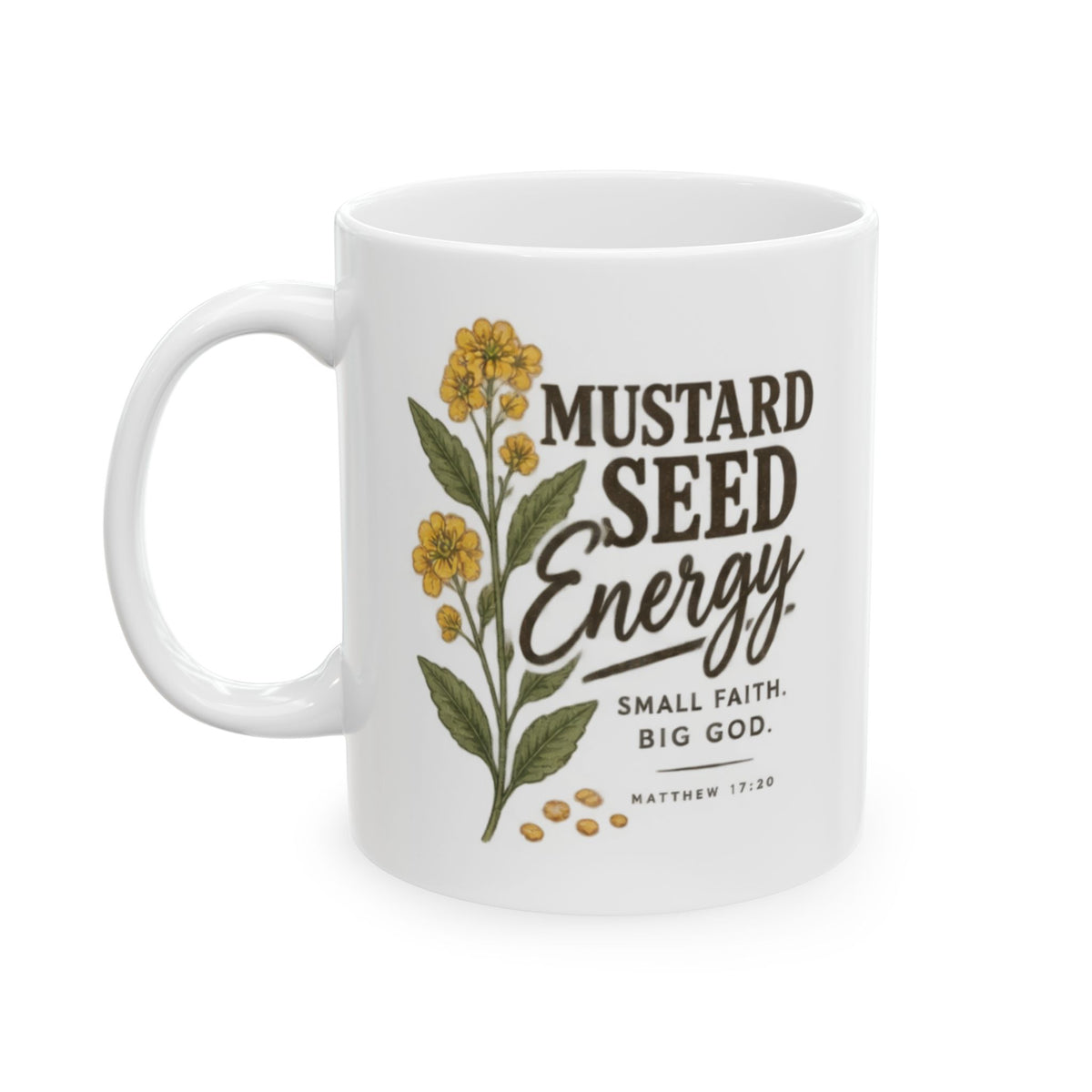 "Mustard Seed Energy" Mug, (11oz, 15oz)