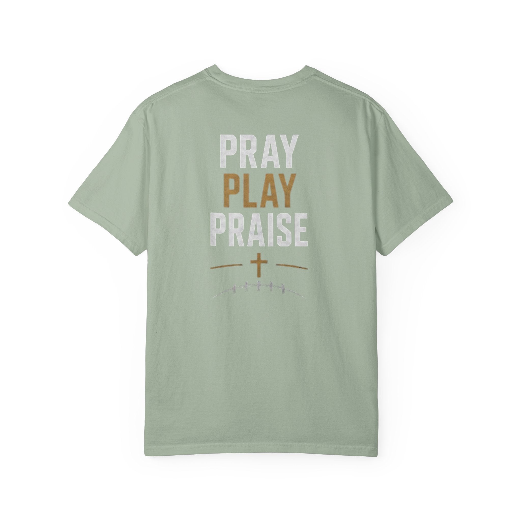 Play, pray, praise T-shirt