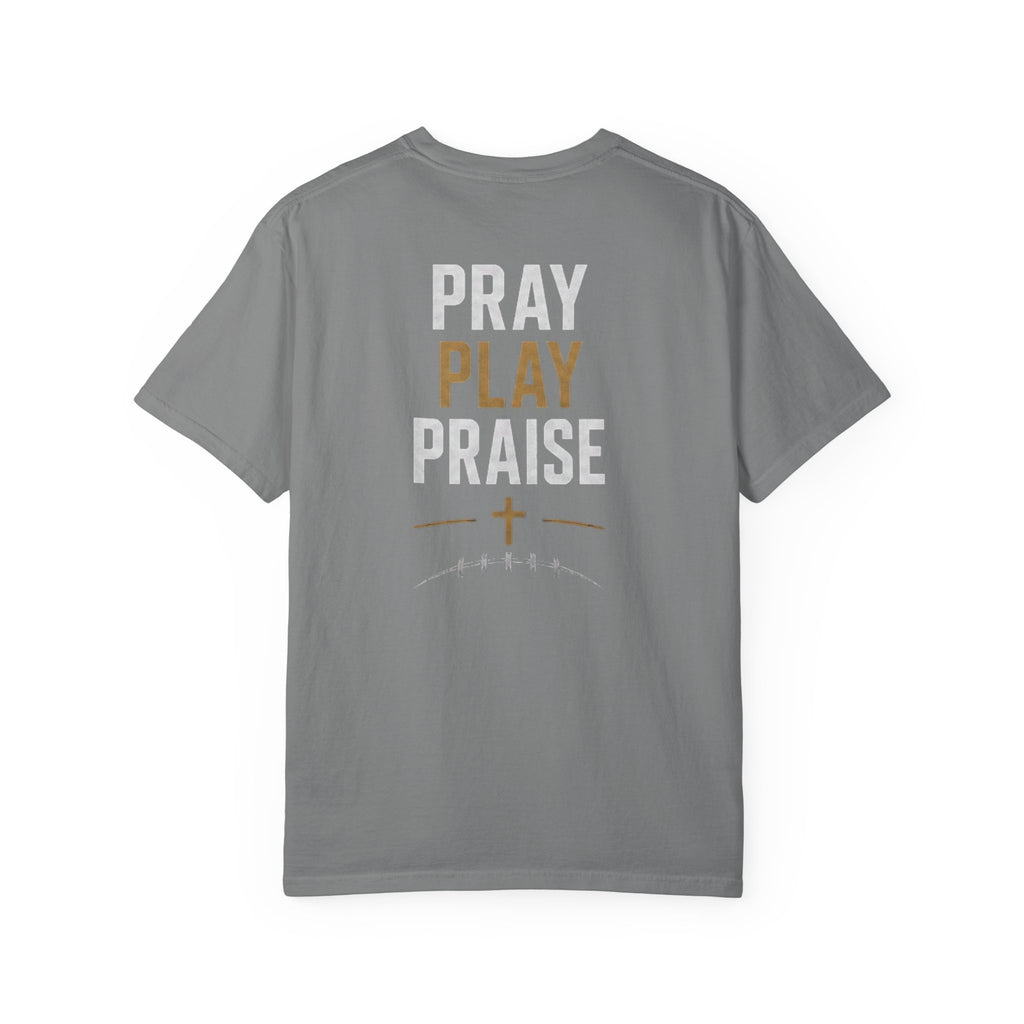 Play, pray, praise T-shirt