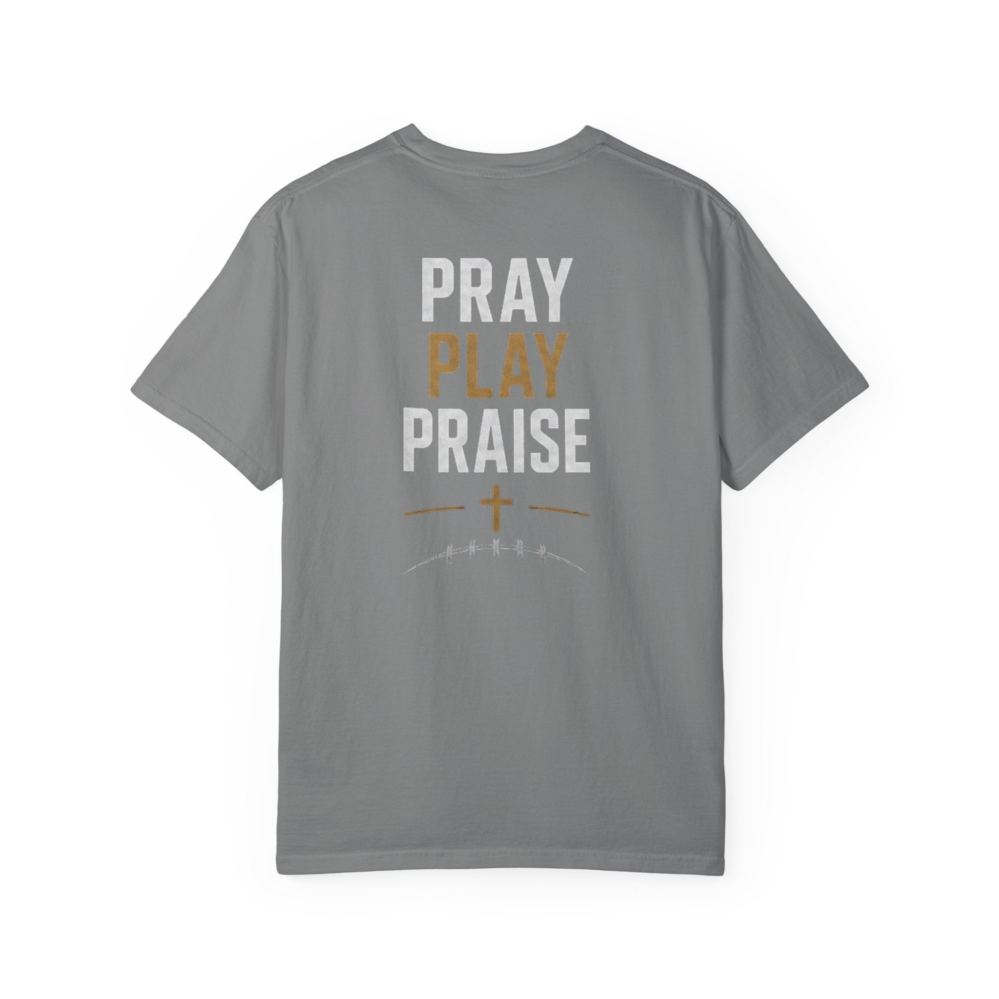 Play, pray, praise T-shirt